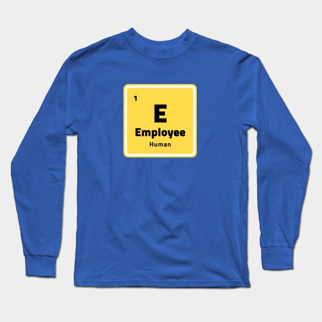 Employee Element Long Sleeve T-Shirt by Press 1 For Nick